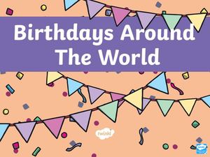 Birthdays Around The World