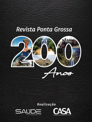 Edição Especial Ponta Grossa 200 anos