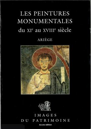 Les peintures monumentale du XIe au XVIIIe siècle en Ariège