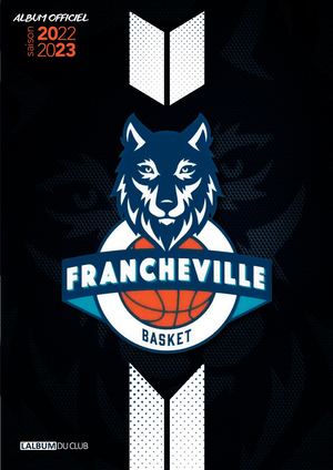 L'ALBUM DE FRANCHEVILLE BASKET 2022-2023