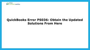 Common Causes And Solutions For Quick Books Error Ps036