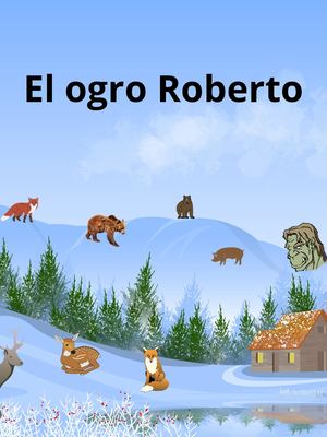 Cuento Ogro Roberto