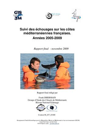 Suivi des échouages sur les côtes méditerranéennes françaises. Années 2005-2009