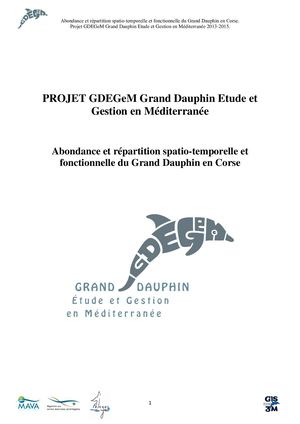 Projet GDEGeM Grand Dauphin Etude et Gestion en Méditerranée. Abondance et répartition spatio-temporelle et fonctionnelle du Grand Dauphin en Corse