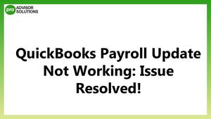 Guide To Troubleshooting Quick Books Payroll Update Not Working