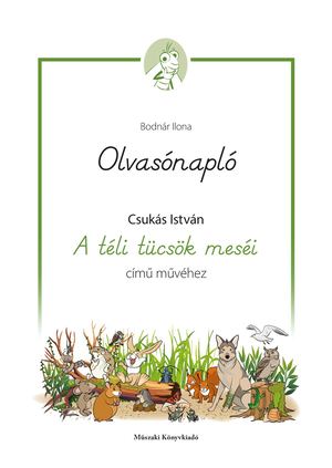 MK-0302 Olvasónapló Csukás István A téli tücsök meséi című művéhez