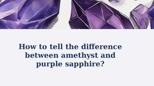 Is Amethyst Or Sapphire Better