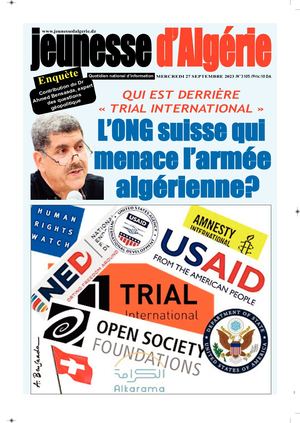 Qui est derrière « TRIAL International », l’ONG suisse qui menace l’armée algérienne?