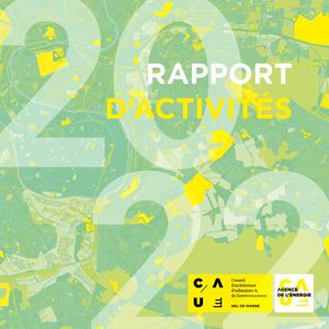 CAUE du Val-de-Marne - Rapport d'Activités 2022