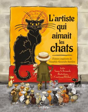 L'artiste qui aimait les chats. L'histoire inspirante de Théophile-Alexandre Steinlen (Extrait)
