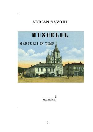 Muscelul. Mărturii în timp