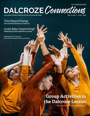 Dalcroze Connections, Vol. 8, No. 1 — Fall 2023