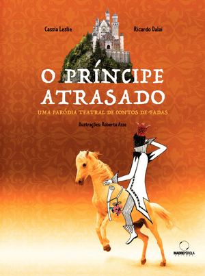 O príncipe atrasado: uma paródia teatral de contos de fadas