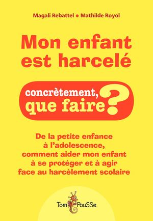 Extrait Mon enfant est harcelé - Magali Rebattel et Mathilde royol