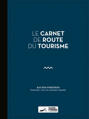 Carnet de route du Tourisme - Département des Hautes-Pyrénées