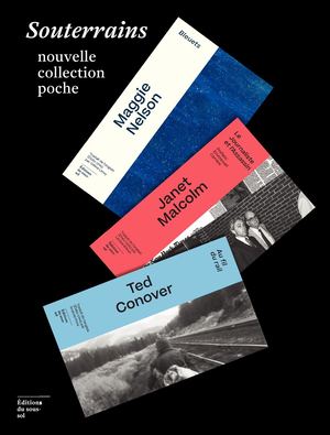 Présentation collection Souterrains - éditions du sous-sol
