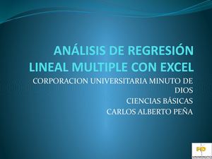 Análisis De Regresión Lineal Multiple Con Excel Carlos Alebrto Peña