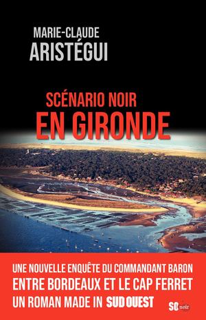 SCENARIO NOIR EN GIRONDE
