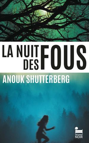 Anouk Shutterberg - La nuit des fous