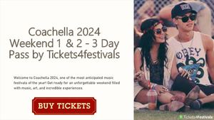 VIP Coachella 2024 Tickets: Elevate Your Festival Experience