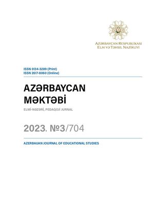 Volume 704, Issue 3-2023, Azerbaijan Journal of Educational Studies / Azərbaycan məktəbi