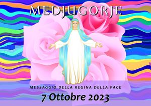 Messaggio della Madonna di Medjugorje del 7 Ottobre 2023
