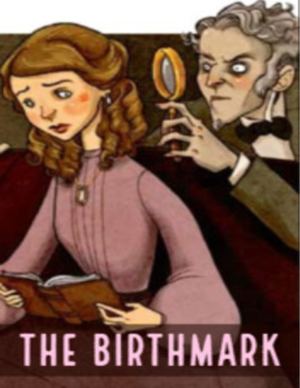 The Birthmark Nathaniel Hawthorne