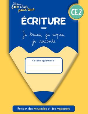 Ecriture CE2 Les cahiers Bordas pour tous