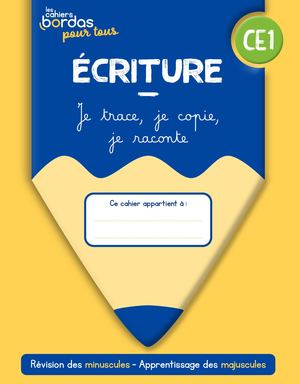 Ecriture CE1 Les cahiers Bordas pour tous