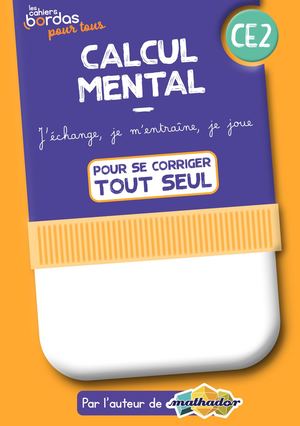 Calcul mental - Cahier CE2 - Version corrigée
