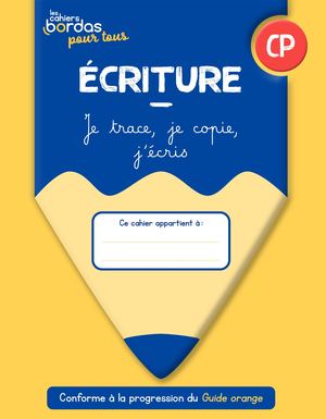 Ecriture - Cahier CP - Les cahiers Bordas pour tous