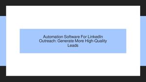 Calaméo - Automation Software For LinkedIn Outreach: Generate More High ...