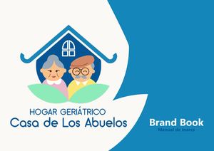 Brandbook Hogar Geriatrico La Casa De Los Abuelos