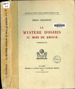 Pifao Chassinat, Emile Le Mystère D'osiris Au Mois De Khoiak Fasc 2 (1968) Lr