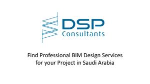 Find Professional BIM Design Services for your Project in Saudi Arabia