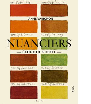 "Nuanciers", Anne Varichon - éditions du Seuil