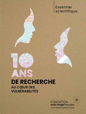 Essentiel scientifique | 10 ans de recherche au coeur des vulnérabilités