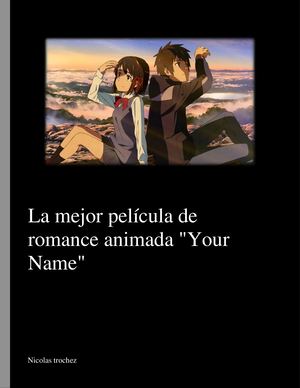 La mejor película romántica Animada "Your Name"
