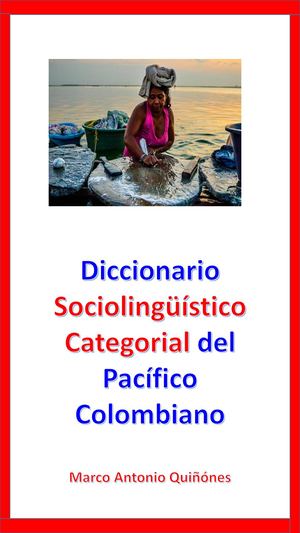 Diccionario Categorial Del Pacífico Colombiano