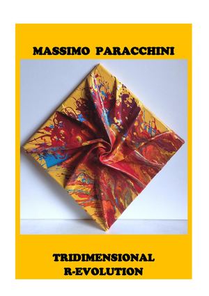 Tridimensional R-Evolution di Massimo Paracchini