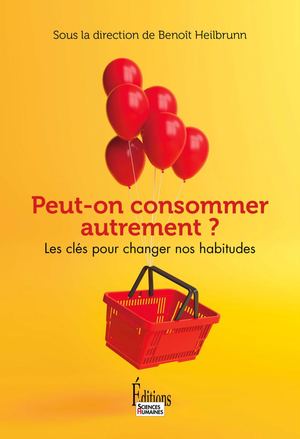 Peut-on consommer autrement ? Les clefs pour changer nos habitudes