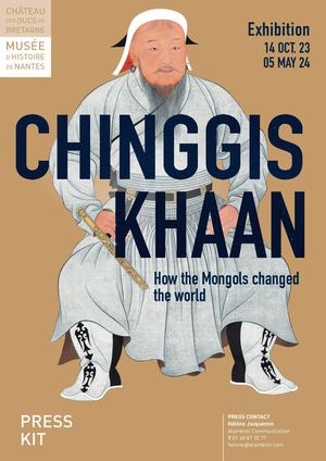 Press Kit - Chinggis Khaan Exhibition Chateau Nantes