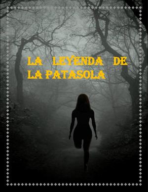 La Leyenda De La Patasola (1) (1)