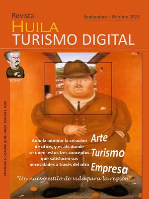 Revista Huila Turismo Digital Septiembre Octubre 2023