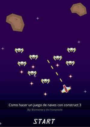 Como Hacer Un Juego De Naves Con Construct 3 Biamonte Y De Franceschi Compressed