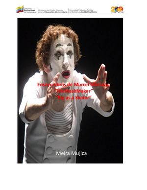 Ensayo Sobre The Mask Maker Y Bip As A Skater De Marcel Marceau