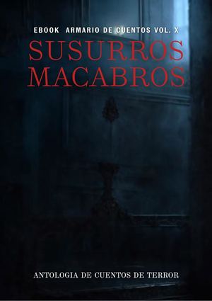 Ebook Armario de Cuentos Vol. X "Susurros Macabros"