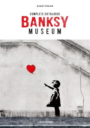 Banksy museum - complete catalogue