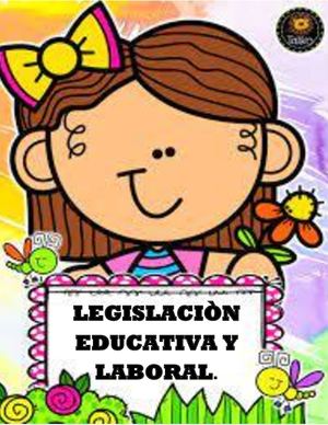 Portafolio Final Legislación Educativa Y Laboral