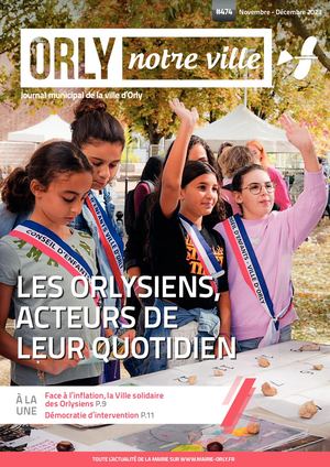 Orly Notre Ville N°474 - Novembre-Décembre 2023
